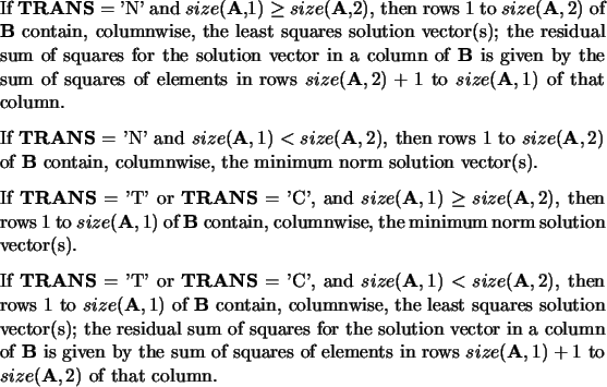 \begin{numbersec}
\item If ${\bf TRANS} =$\ 'N' and $size$({\bf A},1) $\geq siz...
...ows $size({\bf A},1)+1$\ to $size({\bf A},2)$\ of that
column.
\end{numbersec}